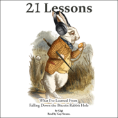 21 Lessons: What I've Learned from Falling Down the Bitcoin Rabbit Hole (Unabridged) - GiGi