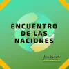 Encuentro de las Naciones - Single album lyrics, reviews, download