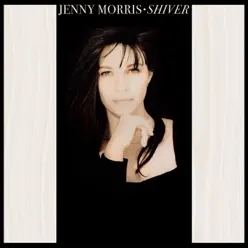 Shiver (30th Anniversary Edition Remastered 2019) - Jenny Morris