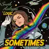 Stream & download Sometimes (feat. Logic) - Single