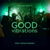 Good Vibrations, Vol. 2 (Deep-House Shakers)