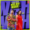 Wah Wai Wahh - Single