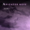 Brighter Note, Vol. 3