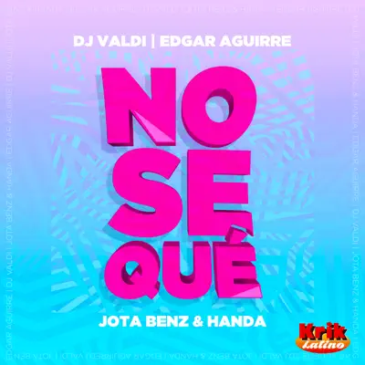 Nosequé (feat. Handa) - Single - Dj Valdi