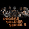 Reggae Soldier Series 6