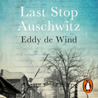Eddy de Wind - Last Stop Auschwitz artwork