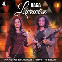 Nandini Shankar & Rhythm Shaw - Raga Livewire - Single artwork