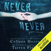 Never Never: Part Three (Unabridged) - Tarryn Fisher &amp; Colleen Hoover Cover Art