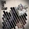 Capo the Champ album lyrics, reviews, download