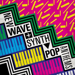 New Wave & Synth Pop Anthems