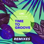 Time To Groove (LMC X Mark McCabe / OffSet Remix) artwork