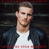 Let Me Be Your Whiskey artwork