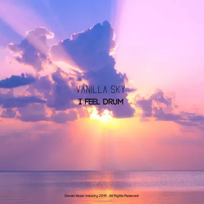I Feel Drum - EP - Vanilla Sky