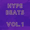 Hype Beats, Vol. 1 album lyrics, reviews, download