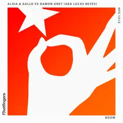 Boom - Single by Alaia, Damon Grey & Gallo album reviews, ratings, credits