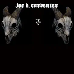 * 7 * - EP by Joe D. Carpenter album reviews, ratings, credits