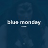 Blue Monday (feat. MF) - Single