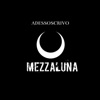 Mezzaluna - Single