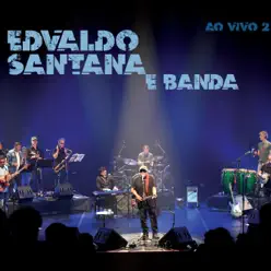 Edvaldo e Banda ao Vivo 2 - Edvaldo Santana