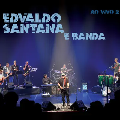 Edvaldo e Banda ao Vivo 2 - Edvaldo Santana Edvaldo e Banda ao Vivo 2 - Edvaldo Santana