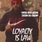 Loyalty Is Law - Lucho Da Champ & Young Rich Shank lyrics