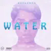 Water - Single album lyrics, reviews, download