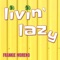 Livin' Lazy artwork