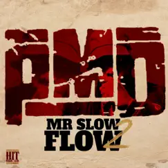 Mr. Slow Flow 2 by PMD album reviews, ratings, credits