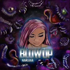 Blow Up - Single by Karlaaa album reviews, ratings, credits