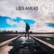 Lies Ahead (feat. Lase) - Linux Vegas lyrics