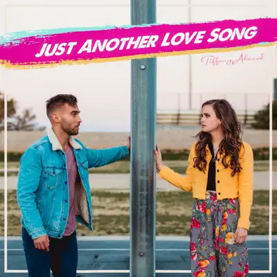 Just Another Love Song - Single - Tiffany Alvord