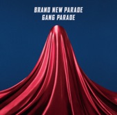 GANG PARADE - Brand New Parade
