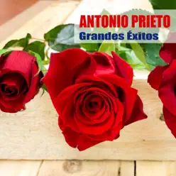 Grandes Éxitos - Antonio Prieto