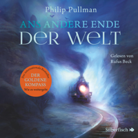 Philip Pullman - Ans andere Ende der Welt: His Dark Materials 4 artwork