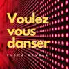 Voulez-vous danser - Single album lyrics, reviews, download