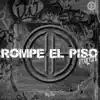 Rompe el Piso (feat. Yelsid & Gran Chester & Jutha & Small & Fainal & Shako & Sebas & Migue & Ronald El Killa & Lince & Ninio Sacro (Morrón)) [Remix] - Single album lyrics, reviews, download