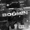 Boomin - Single album lyrics, reviews, download