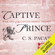 C. S. Pacat - Captive Prince (Unabridged)