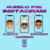 Subelo Pal Instagram (feat. Escobar & Xjavito) - Single album lyrics, reviews, download