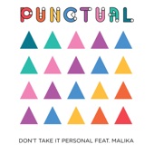 Punctual - Don't Take It Personal (feat. Malika)