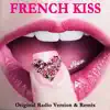 French Kiss (Original Radio Version & Remix) - Single album lyrics, reviews, download