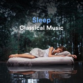 Sleep Classical Music artwork