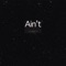 Ain T - Heatiack lyrics