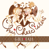 GIRL TALK - Chai-Chee Sisters