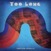 Too Long - Single, 2020