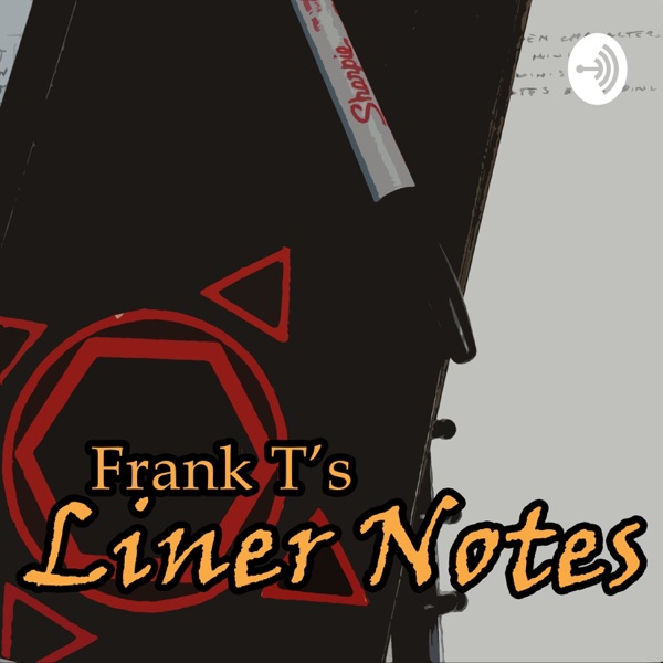 Frank T's Liner Notes Frank T's Liner Notes