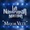 Mejor Vete - La Nueva Fuerza Nortena lyrics