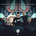 D-Block & S-te-Fan - Sound of Thunder (feat. Villain)