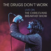 The Drugs Don't Work (Live on The Chris Evans Breakfast Show) artwork