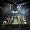 300 (The Remixes) - Single album lyrics, reviews, download